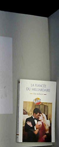 LA FIANCEE DU MILLIARDAIRE