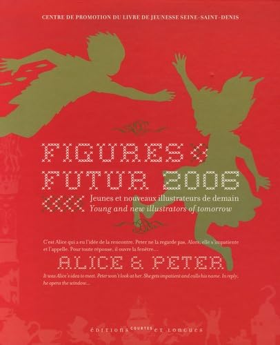 Figures Futur 2006: Jeunes et nouveaux illustrateurs de demain ; Edition bilingue, Français-Anglais