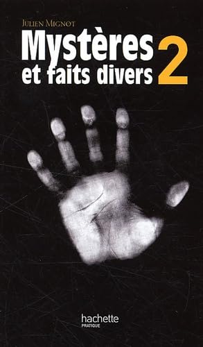 Mystères et faits divers: Volume 2