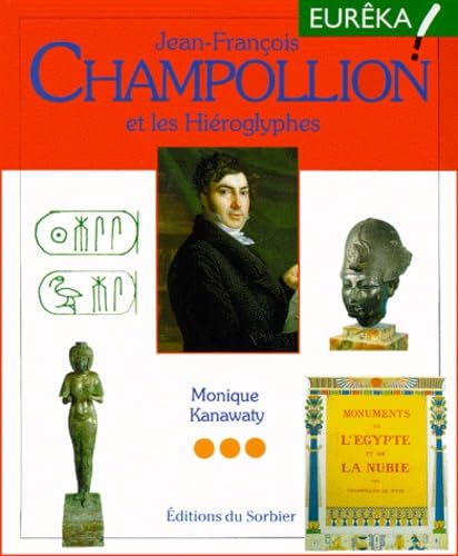 Jean-Francois Champollion et les Hiéroglyphes