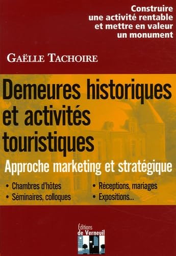 Demeures historiques et activités touristiques : Chambres d'hôtes, séminaires, colloque, réceptions, mariages, expositions...