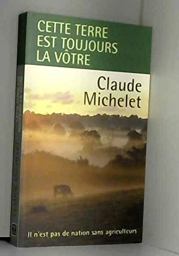 Cette terre est toujours la votre