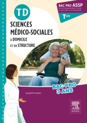 TD Bac pro ASSP Sciences médico-sociales terminale: A domicile et en structure