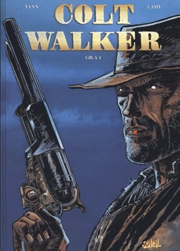 Colt Walker, tome 1 : Gila 1