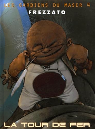 Les Gardiens du Maser, tome 4 : La Tour de fer