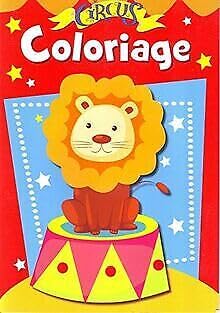 ALBUM DE COLORIAGES SUR LE THÈME DU CIRQUE (circus).