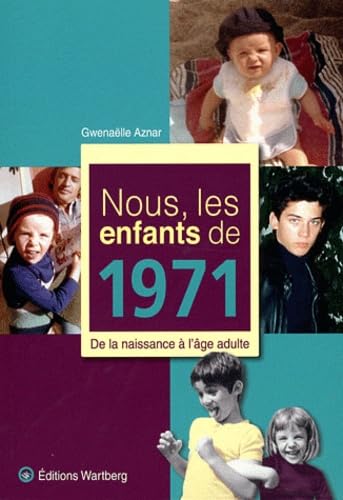 NOUS, LES ENFANTS DE 1971