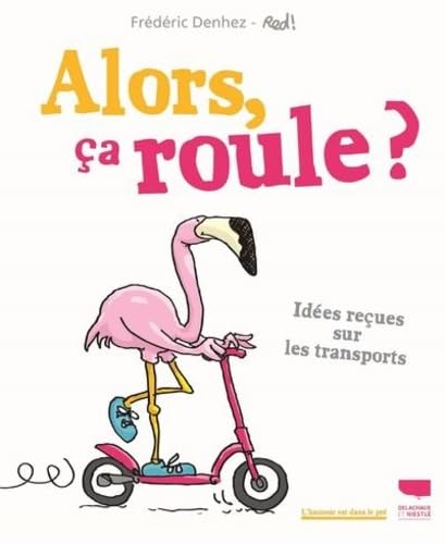Alors, ça roule ?: Idées reçues sur les transports