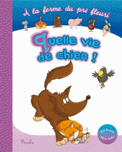 Quelle vie de chien !