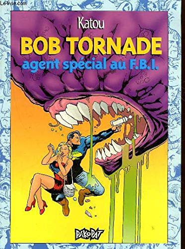 Bob Tornade, Agent du Fbi