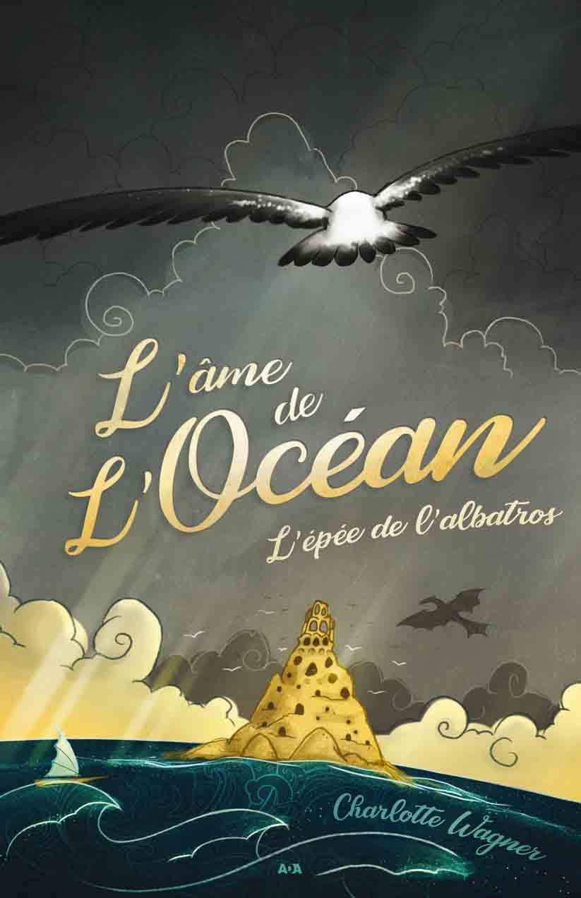 L'âme de l'Océan - L'épée de l'albatros Tome 1