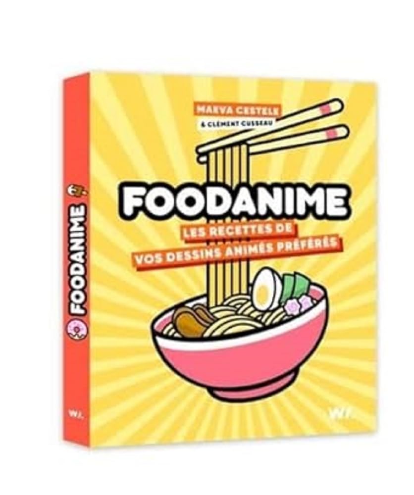 FOODANIME - Les Recettes de vos dessins animés préférés