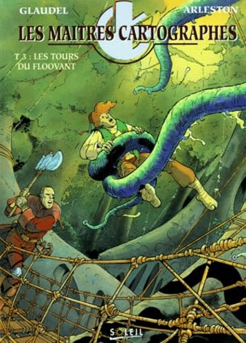 Les Maîtres cartographes, tome 3 : Les Tours du Floovant