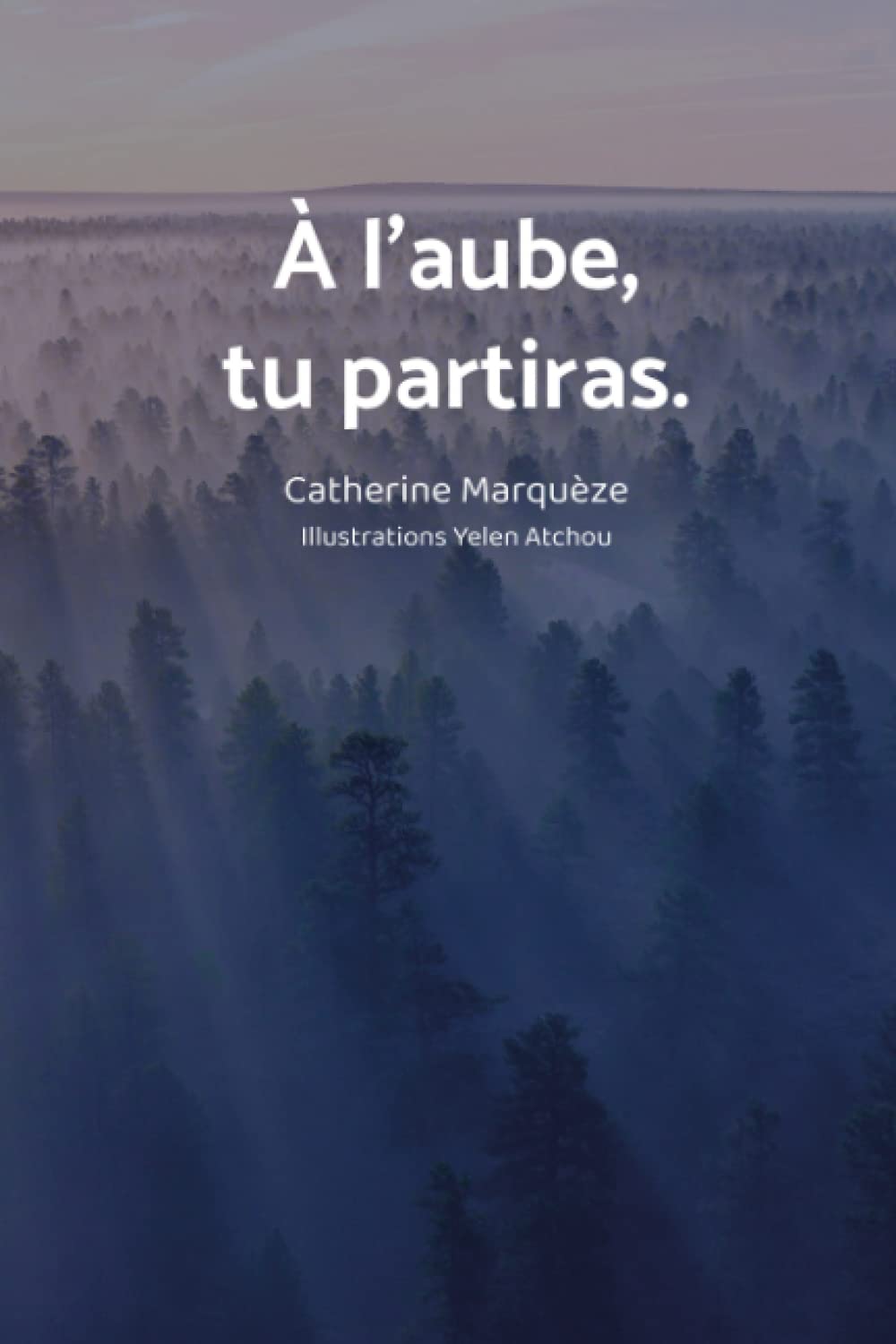 À l'aube, tu partiras.