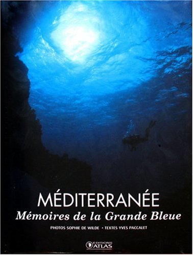 Méditerranée: Mémoires de la Grande Bleue