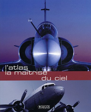 Atlas - De la maitrise du ciel