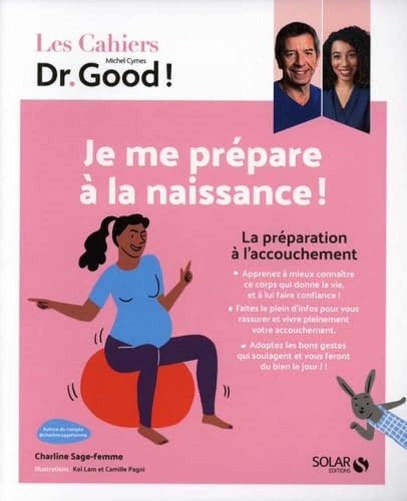 Cahier Dr Good ! - Je me prépare à la naissance !