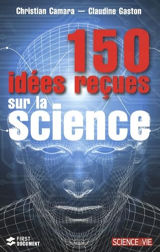 150 IDEES RECUES SR LA SCIENCE