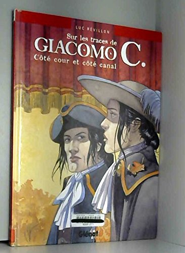 Sur les traces de Giacomo C., côté cour et côté canal