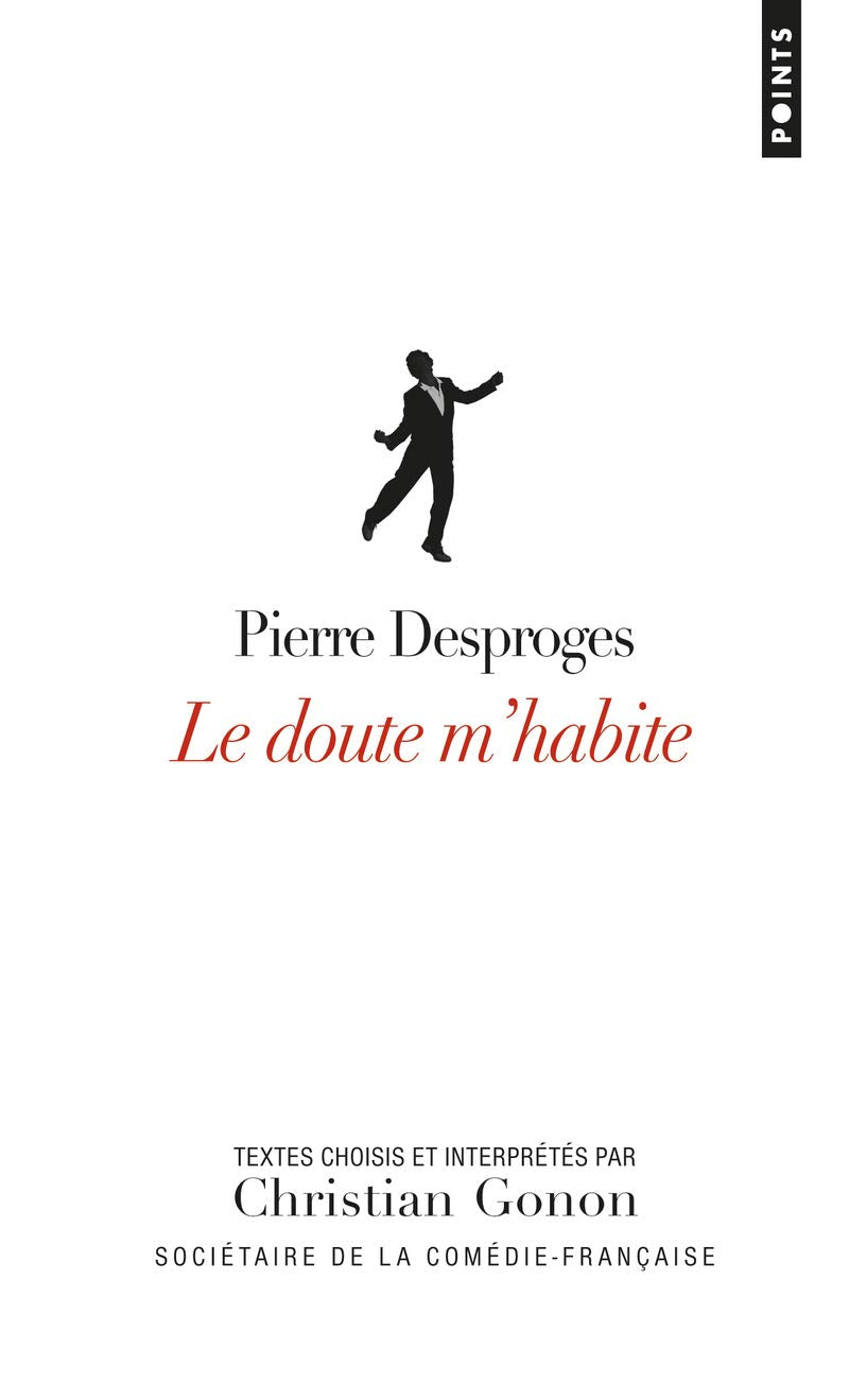 Le Doute m'habite: Textes choisis et interprétés par Christian Gonon, sociétaire de la Comédie-Française