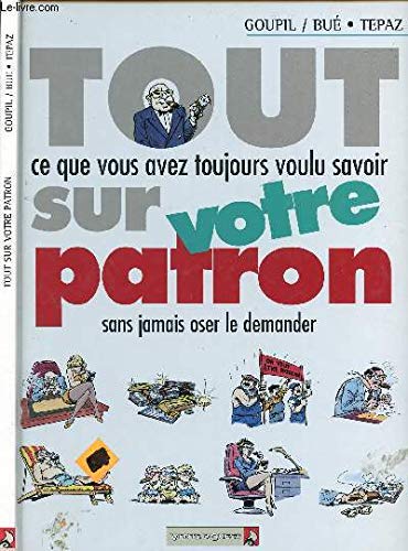Tout ce que vous avez toujours voulu savoir sur votre patron sans jamais oser le demander