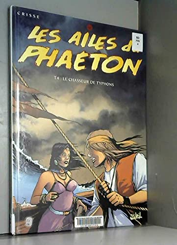 Les Ailes du Phaeton, tome 4 : le chasseur de typhons