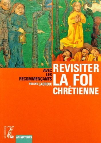 REVISITER LA FOI CHRETIENNE (ANIMATEUR)