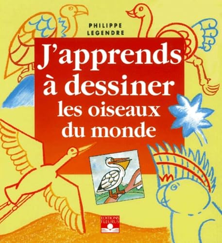 DESSINER LES OISEAUX DU MONDE