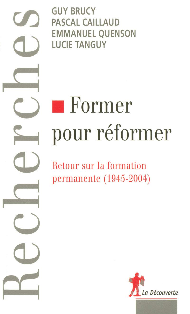 Former pour réformer: Retour sur la formation permanente (1945-2004)
