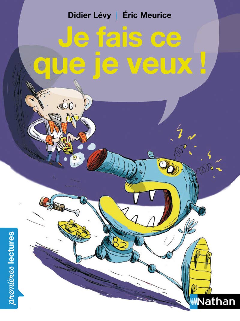 Je fais ce que je veux ! - Premières Lectures CP Niveau 2 - Dès 6 ans: Niveau - Je commence à lire