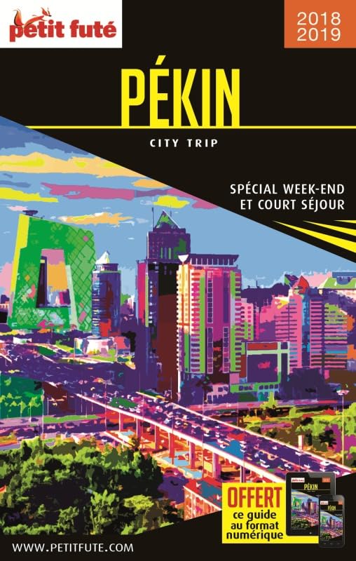 Guide Pékin 2018-2019 City trip Petit Futé