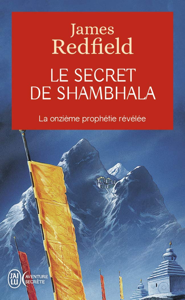 Le secret de Shambhala - La onzième prophétie révélée
