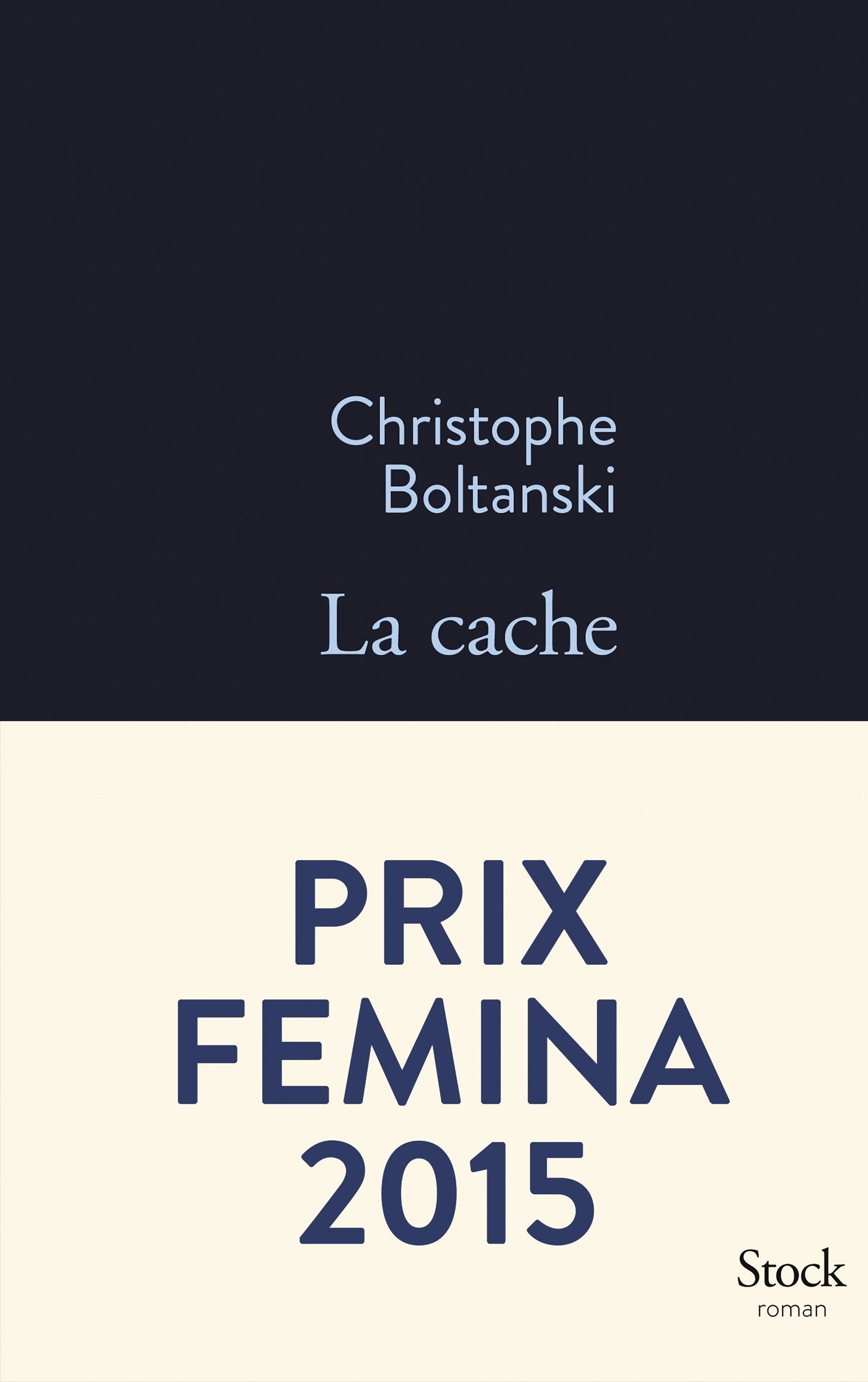 La cache - Prix Femina 2015