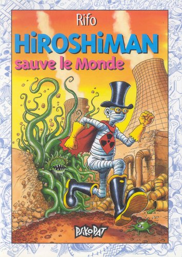 Hiroshiman Sauve le Monde