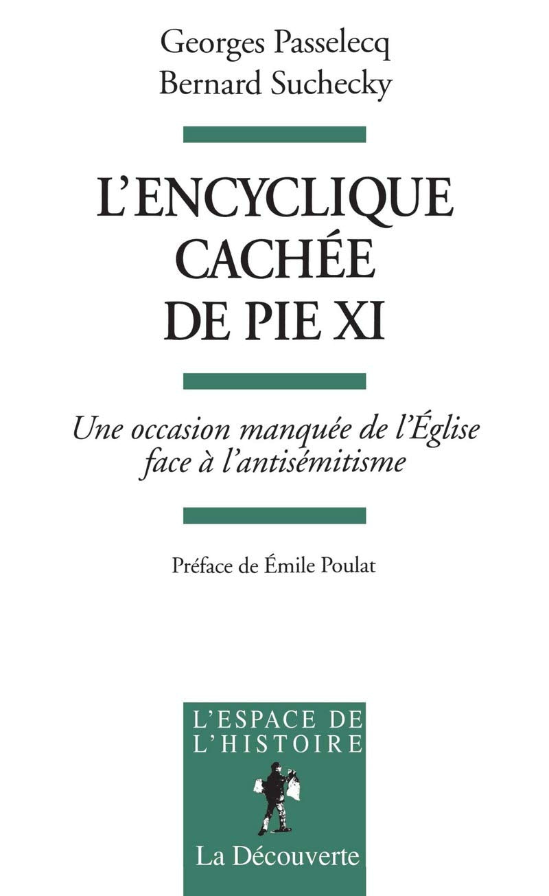 L'Encyclique cachée de Pie XI. Une occasion manquée de l'Eglise face à l'antisémitisme