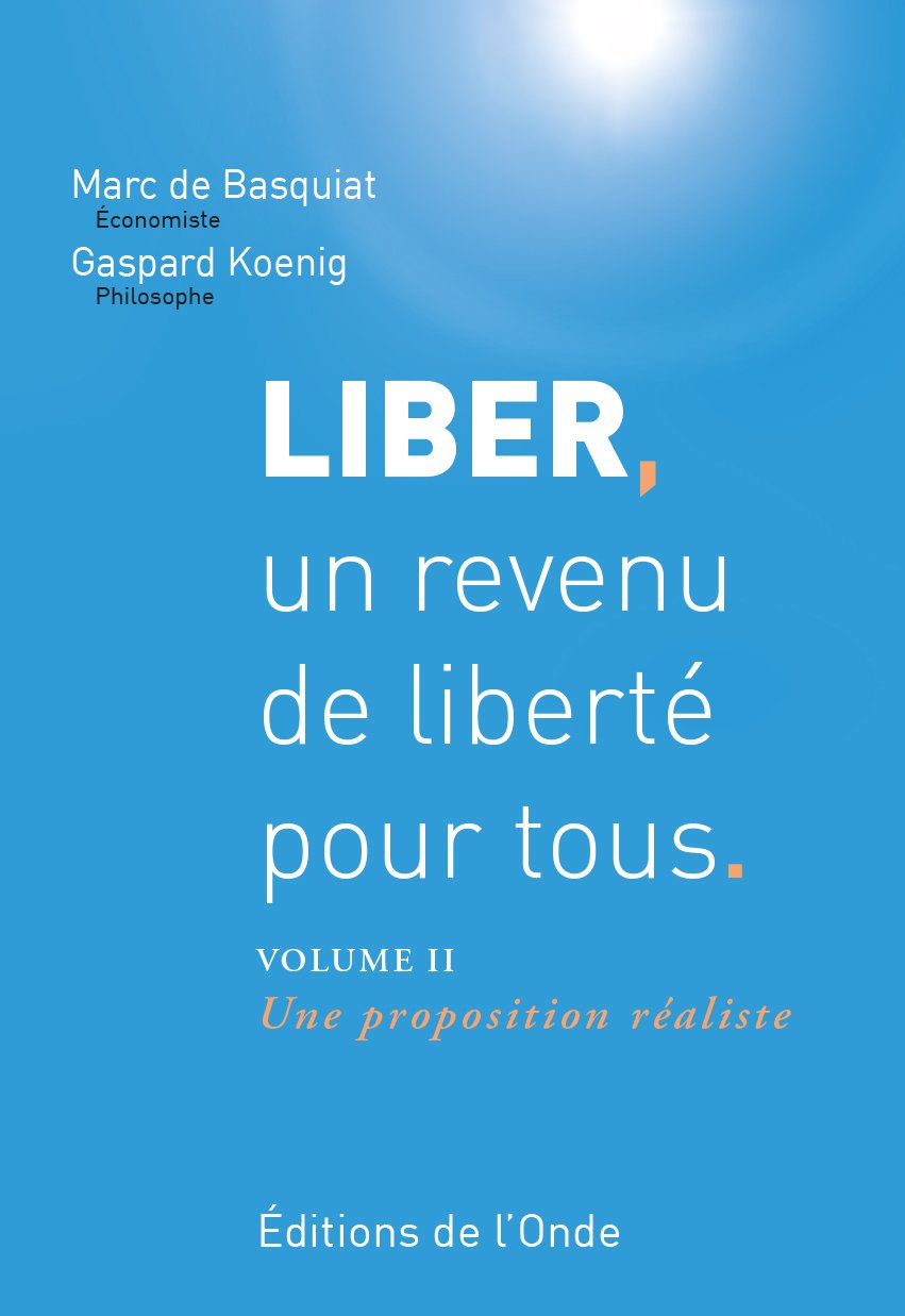 Liber, un revenu de liberté pour tous, II