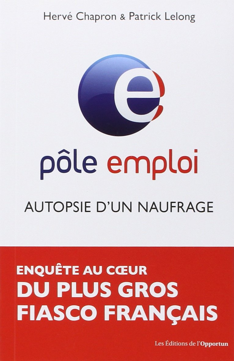 Pôle Emploi : autopsie d'un naufrage