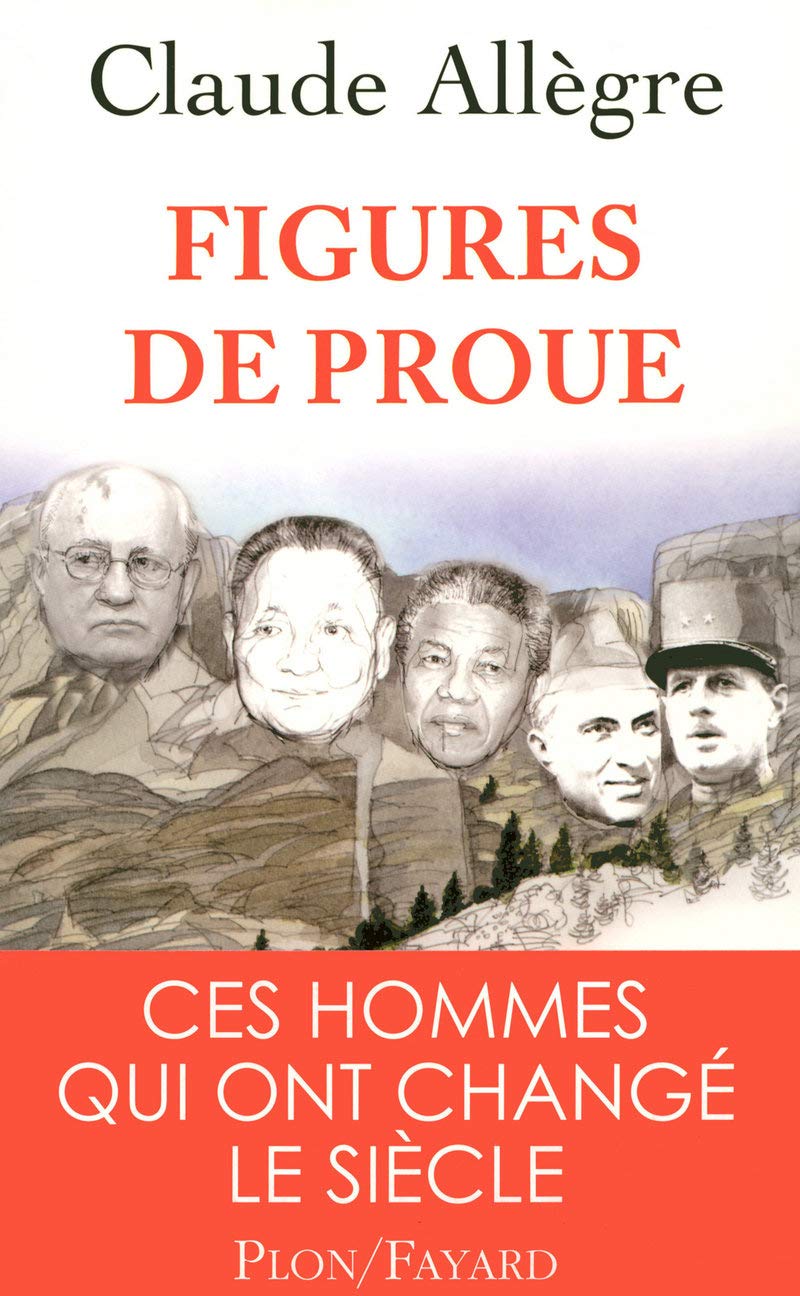 Figures de proue: Ces hommes qui ont changé le siècle