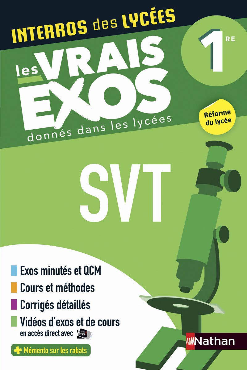 Interros des Lycées SVT 1re - Les vrais exos - Nouveau Bac