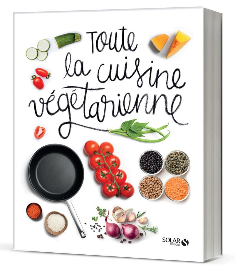 Toute la cuisine végétarienne