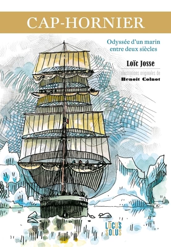 Cap-hornier: Odyssée dun marin entre deux siècles