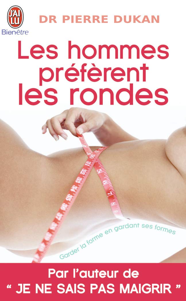 Les hommes préfèrent les rondes: Gardant la forme en gardant ses formes