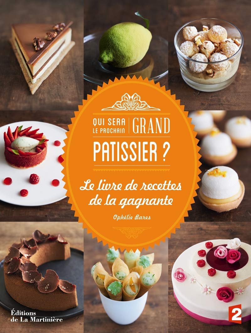 Qui sera le prochain grand pâtissier ?. Le Livre de la gagnante