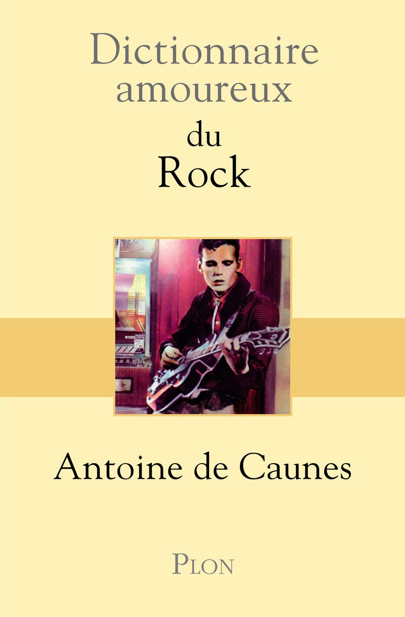 Dictionnaire amoureux du Rock