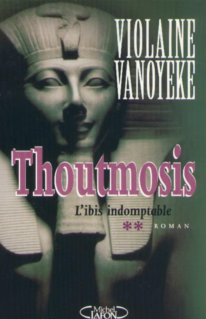 Toutmosis, tome 2 : l'ibis indomptable