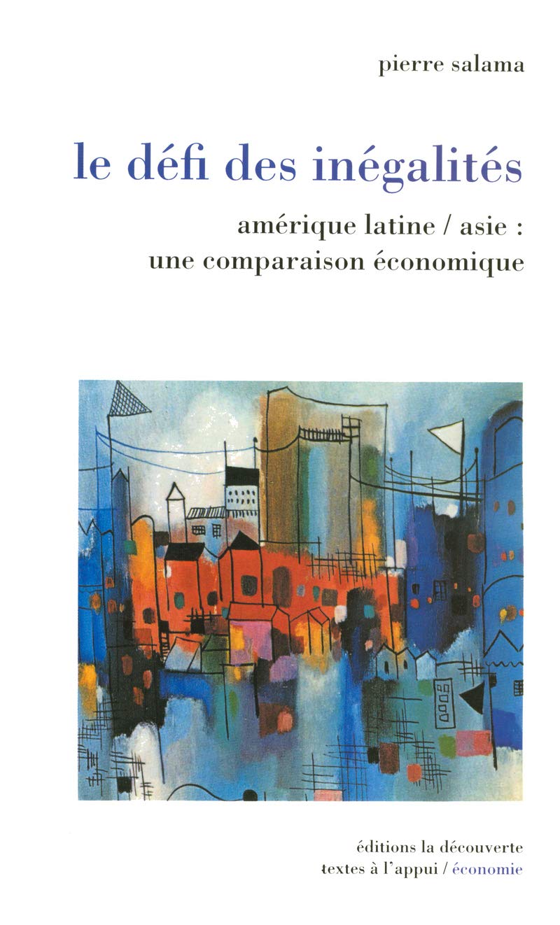 Le défi des inégalités Amérique latine-Asie une comparaison économique: Amérique latine/Asie : une comparaison économique