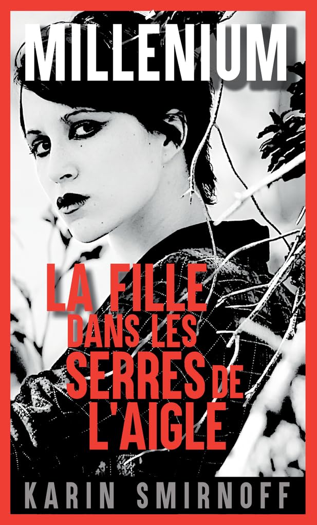 Millénium 7 - La Fille dans les serres de l'aigle: Millénium 7 (7)