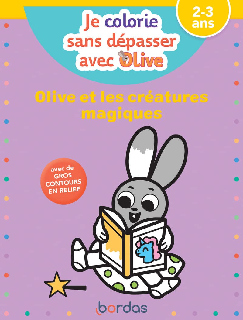 Je colorie sans dépasser avec Olive - Olive et les créatures magiques