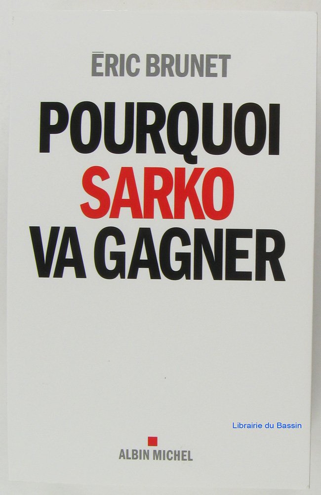 Pourquoi Sarko va gagner