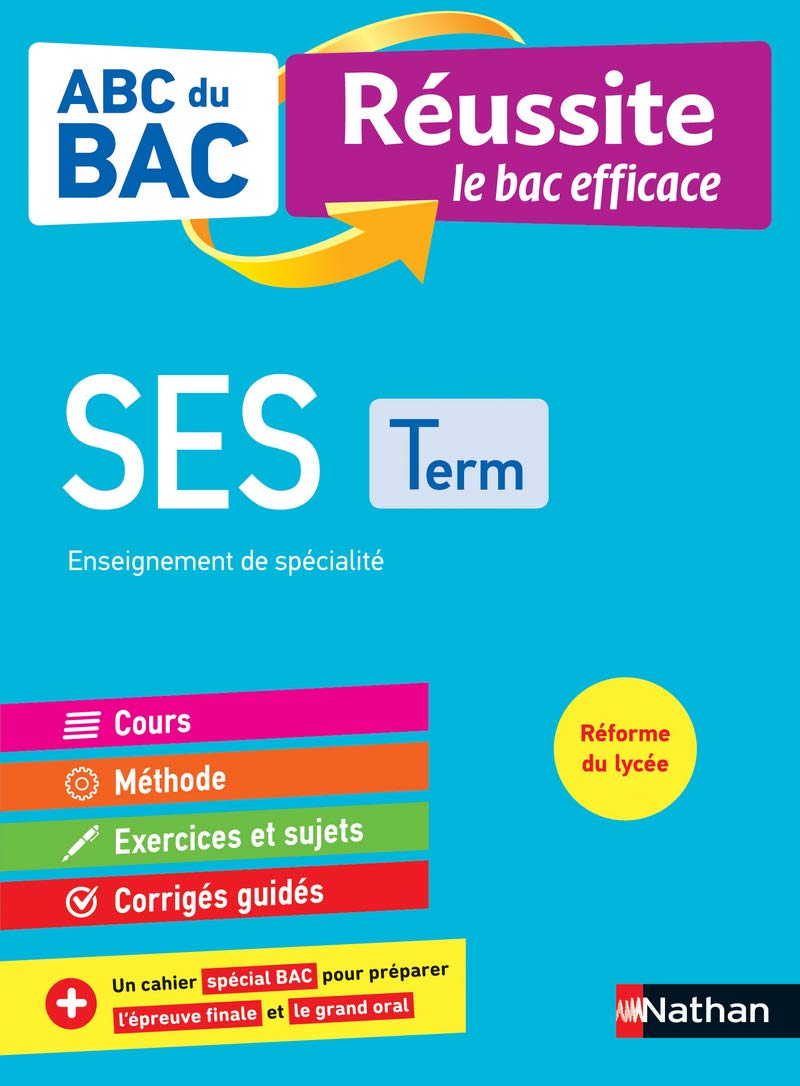 SES Terminale (Sciences économiques et sociales) - ABC du BAC Réussite - Bac 2022 - Enseignement de spécialité Tle - Cours, Méthode, Exercices et Sujets corrigés + Cahier spécial Bac